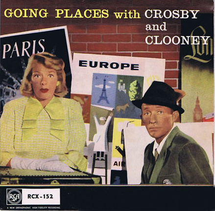 Going Places with Crosby & Clooney